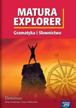 Matura Explorer. Liceum. Gramatyka i słownictwo. Elementary