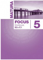 Matura Focus 5 Liceum/techn. Języj angielski. Workbook