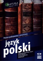 Matura 2013. Język polski. Poziom podstawowy i rozszerzony