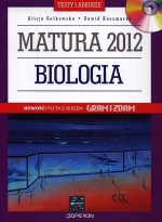 Matura 2012. Biologia. Testy i arkusze. Poziom podstawowy i rozszerzony (+CD z quizem)