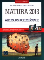 Wiedza o społeczeństwie. Testy i arkusze. Matura 2013 + kod dostępu online