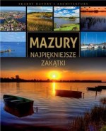 Mazury. Najpiękniejsze zakątki