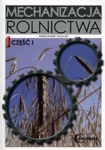 Mechanizacja rolnictwa. Część 1