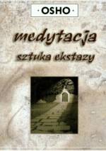 Medytacja sztuka ekstazy