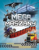 Mega maszyny - Rekordziści