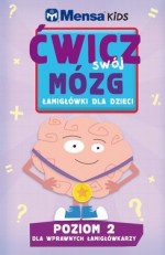 Mensa Kids Ćwicz swój mózg. Łamigłówki dla dzieci. Poziom 2