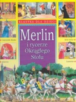 Merlin i rycerze Okrągłego Stołu