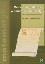 Metoda biograficzna w nauczaniu matematyki