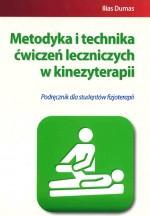 Metodyka i technika ćwiczeń leczniczych w kinezyterapii