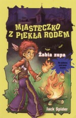 Żabia zupa. Miasteczko z piekła rodem