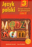 Między nami. Klasa 3, gimnazjum, część 1. Język polski. Zeszyt ćwiczeń