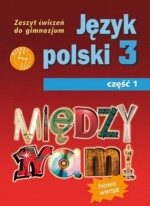 Między nami. Klasa 3, Gimnazjum. Część 1. Zeszyt ćwiczeń