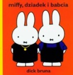 Miffy, dziadek i babcia