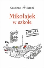 Mikołajek w szkole. Lektura z opracowaniem