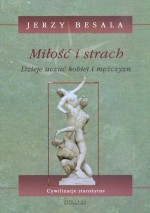 Miłość i strach. Dzieje uczuć kobiet i mężczyzn. Tom 2: Cywilizacje starożytne