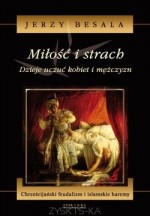 Miłość i strach. Dzieje uczuć kobiet i mężczyzn