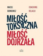 Miłość toksyczna, miłość dojrzała