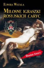 Miłosne igraszki rosyjckich caryc