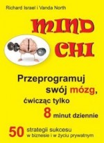 Mind chi. Przeprogramuj swój mózg, ćwicząc tylko 8 minut dziennie