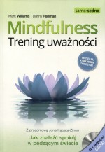 Mindfulness. Trening uważności (książka + audio CD)