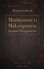 Minihistorie o maksisprawie