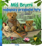 Miś Brumi najlepszy przyjaciel taty