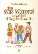 Miś Marcyś uczy dzieci dobrego zachowania