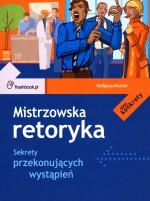 Mistrzowska retoryka. Sekrety przekonujących wystąpień