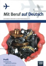 Mit Beruf auf Deutsch. Zawodowe szk. ponadgimn. Język niemiecki. Profil mechaniczny i górniczo-hutn.