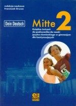 Mitte 2. Książka ćwiczeń do podręcznika do nauki języka niemieckiego w gimnazjum dla kontynuujących