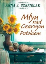 Młyn nad Czarnym Potokiem