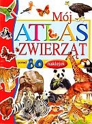 MÓJ ATLAS ZWIERZĄT PONAD 80 NAKL.  