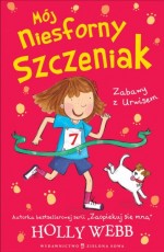 Mój niesforny szczeniak cz. 3. Zabawy z Urwisem