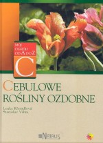 Mój ogród od A do Z - Cebulowe rośliny ozdobne