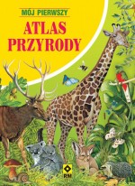 Mój pierwszy atlas przyrody