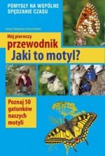 Mój pierwszy przewodnik. Jaki to motyl