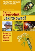 Mój pierwszy przewodnik. Jaki to owad