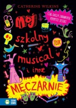 Mój szkolny musical i inne męczarnie