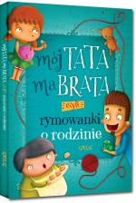 Mój tata ma brata, czyli rymowanki o rodzinie. Kolorowa klasyka