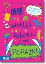 Mój wielki sukces i inne porażki