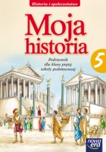 Moja historia. Klasa 5, szkoła podstawowa. Historia i społeczeństwo. Podręcznik