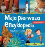 Moja pierwsza encyklopedia Rozumieć i rosnąć