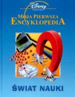 Moja pierwsza encyklopedia. Świat nauki