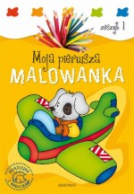 Moja pierwsza malowanka. Zeszyt 1. Książeczka z naklejkami