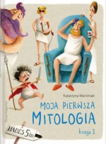 Moja pierwsza mitologia. Księga I