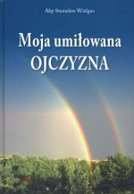 Moja umiłowana Ojczyzna