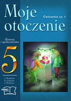 Moje otoczenie. Klasa 5, szkoła podstawowa, część 1. Historia i społeczeństwo. Zeszyt ćwiczeń