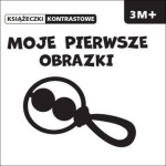 Moje pierwsze obrazki. Książeczki kontrastowe