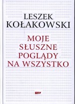 Moje słuszne poglądy na wszystko