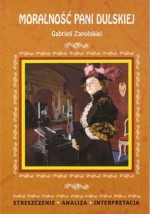 Moralność pani Dulskiej Gabrieli Zapolskiej. Streszczenie, analiza, interpretacja (nr 32)